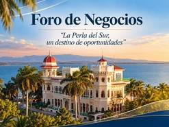 Foro de Negocios "La Perla del Sur, un destino de oportunidades"